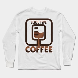 Blood type Coffee Long Sleeve T-Shirt